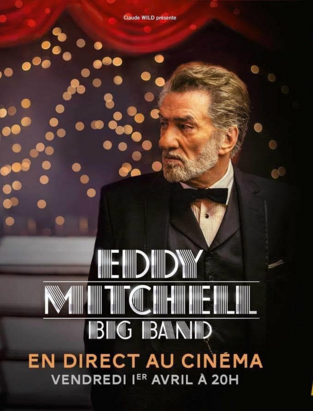 Eddy Mitchell – Big Band en direct au cinéma