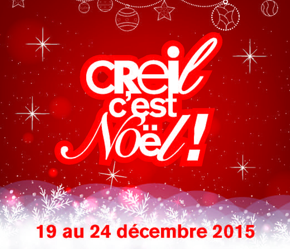 Creil c’est Noël, du 19 au 24 décembre