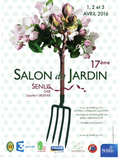Le salon du jardin est de retour les 1er, 2 et 3 avril 2016 à Senlis