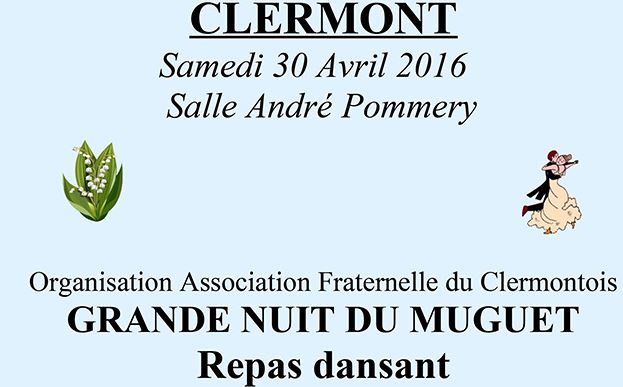 Clermont de l’Oise : grande Nuit du Muguet, le samedi 30 Avril 2016