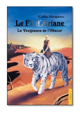 La Oisienne Cathie MARQUETTE publie le Tome 3 de sa saga “Le Fil d’Ariane” aux Editions Jets d’Encre