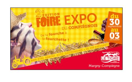 La Foire Expo du Compiégnois revient au Tigre du vendredi 30 Septembre au lundi 3 Octobre