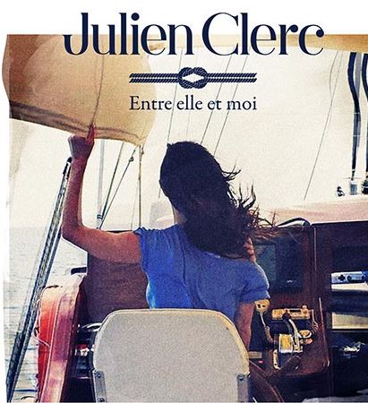 Julien Clerc est de retour avec un nouveau single “Entre elle et moi”