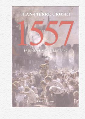 Compiègne : Jean-Pierre Croset auteur d’un roman historique de cape et d’épée “1557”, en dédicace chez Cultura, le samedi 15 octobre