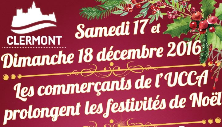 Clermont : les commerçants de l’UCCA prolongent les festivités de Noël 2016, samedi 17 et dimanche 18 décembre