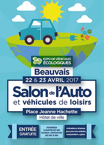 Salon de l’auto et des véhicules de loisirs à Beauvais : les 21,22 et 23 avril, roulez écolo !