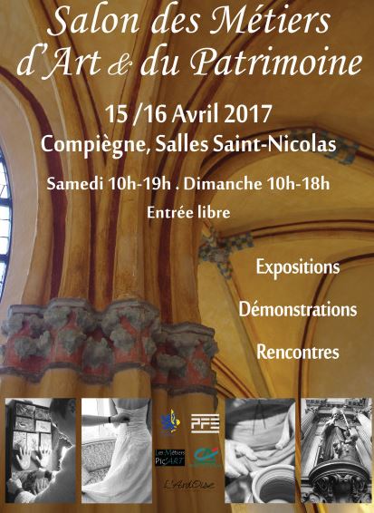 Compiègne:  3ème salon des métiers d’Art et du Patrimoine, le samedi 15 et le dimanche 16 avril