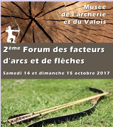 Musée de l’archerie et du Valois : 2ème édion du Forum des facteurs d’arcs et de flèches