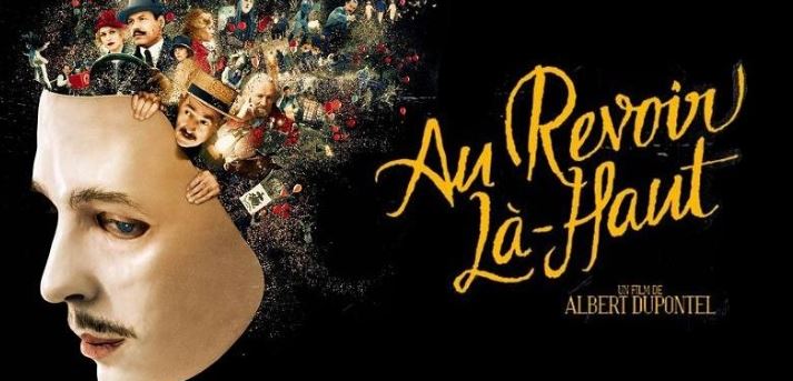 Au revoir là-haut : le chef-d’oeuvre d’Albert Dupontel