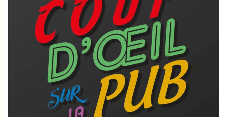 Clermont : “Coup d’oeil sur la pub”, du samedi 24 mars au dimanche 1er avril