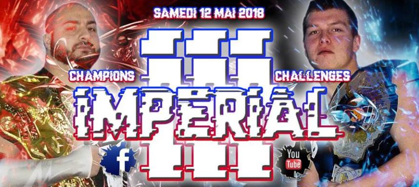Impérial III : l’Association de Catch Sportif Compiègnois revient à Compiègne le 12 mai 2018 !