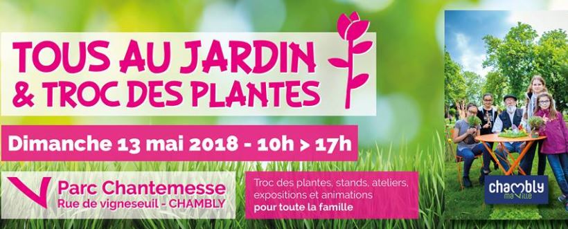 Chambly : 5è édition de “tous au jardin & troc des plantes”, le dimanche 13 mai.