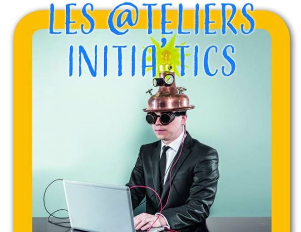 Senlis : des @teliers initia’tics, du 17 janvier au 07 février