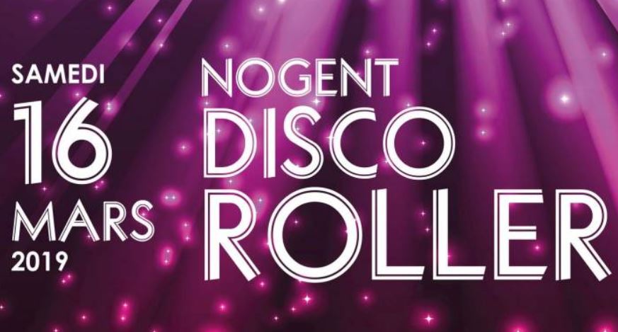 Grande soirée “Nogent Disco Roller”, le samedi 16 mars