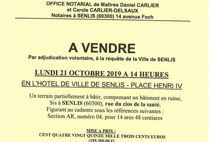 Senlis : Avis de mis en vente par adjudication volontaire.